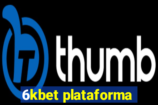 6kbet plataforma